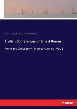 portada English Conferences of Ernest Renan: Rome and Christianity - Marcus Aurelius - Vol. 1 (en Inglés)