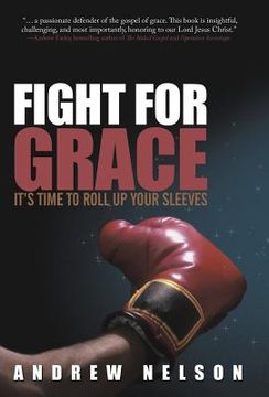 portada fight for grace: it's time to roll up your sleeves (en Inglés)