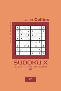 portada Sudoku X - 120 Easy To Master Puzzles 8x8 - 7 (en Inglés)
