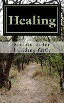 portada Healing: Scriptures for building faith (en Inglés)