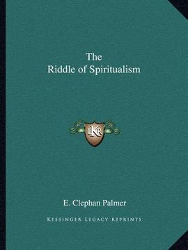 portada the riddle of spiritualism (en Inglés)