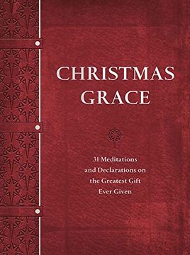 portada Christmas Grace: 31 Meditations and Declarations on the Greatest Gift Ever Given (en Inglés)