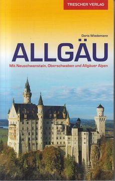 portada Allgäu: Mit Neuschwanstein, Oberschwaben und Allgäuer Alpen. Doris Wiedemann; Herausgegeben von Bernd Schwenkros und Detlev von Oppeln (en Alemán)