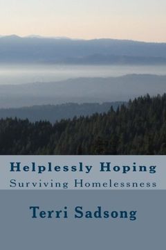 portada Helplessly Hoping: Surviving Homelessness (Godsgrace Stories) (Volume 1)