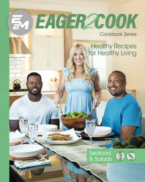 portada Eager 2 Cook, Healthy Recipes for Healthy Living: Seafood & Salads (en Inglés)