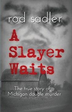 portada A Slayer Waits: The true story of a Michigan double murder (en Inglés)