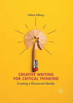 portada Creative Writing for Critical Thinking: Creating a Discoursal Identity 