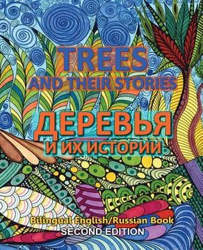 portada Trees and Their Storis - Derevya i ix istorii: Dual Language English Russian Book, Second Edition (en Inglés)