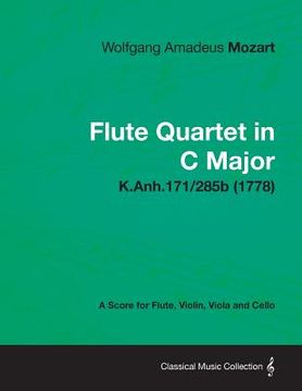 portada flute quartet in c major - a score for flute, violin, viola and cello k.anh.171/285b (1778) (en Inglés)