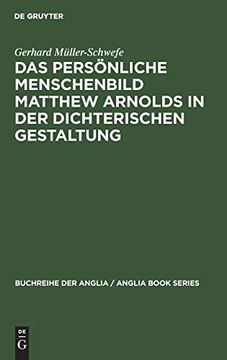 portada Das Persönliche Menschenbild Matthew Arnolds in der Dichterischen Gestaltung (Buchreihe der Anglia (in German)