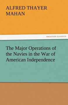 portada the major operations of the navies in the war of american independence