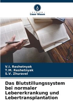 portada Das Blutstillungssystem bei normaler Lebererkrankung und Lebertransplantation (in German)