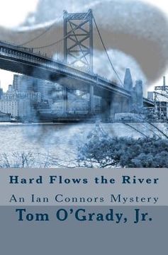 portada Hard Flows the River: (An Ian Connors Mystery) (en Inglés)
