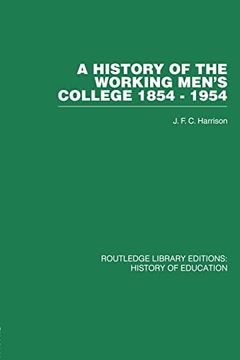 portada A History of the Working Men's College: 1854-1954 (en Inglés)
