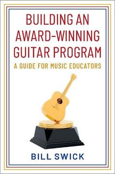 portada Building an Award-Winning Guitar Program: A Guide for Music Educators (in English)