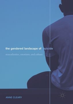 portada The Gendered Landscape of Suicide: Masculinities, Emotions, and Culture (in English)