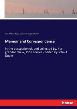 portada Memoir and Correspondence: in the possession of, and collected by, her grandnephew, John Ferrier - edited by John A. Doyle