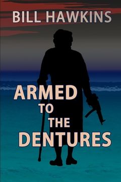 portada Armed to the Dentures (en Inglés)