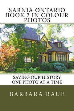 portada Sarnia Ontario Book 2 in Colour Photos: Saving Our History One Photo at a Time (Cruising Ontario) (Volume 134)