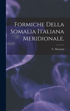 portada Formiche Della Somalia Italiana Meridionale. (in English)