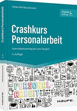 portada Crashkurs Personalarbeit: Vom Arbeitsvertrag bis zum Zeugnis (Haufe Fachbuch) (en Alemán)