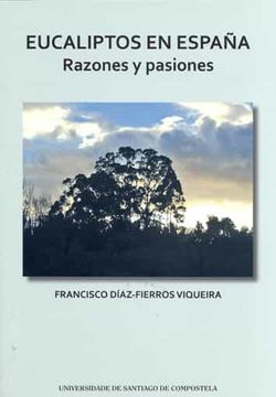 portada Eucaliptos en España: Razones y Pasiones (in Spanish)