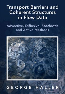portada Transport Barriers and Coherent Structures in Flow Data: Advective, Diffusive, Stochastic and Active Methods (in English)