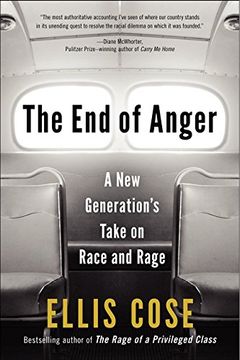 portada The end of Anger: A new Generation's Take on Race and Rage (in English)