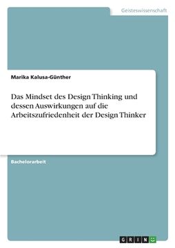 portada Das Mindset des Design Thinking und dessen Auswirkungen auf die Arbeitszufriedenheit der Design Thinker (en Alemán)