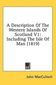 portada a description of the western islands of scotland v1: including the isle of man (1819) (en Inglés)