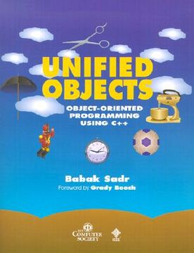 portada unified objects: object-oriented programming using c++ [with disk] (en Inglés)