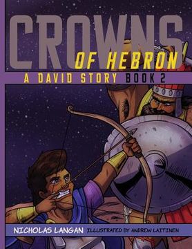 portada Crowns of Hebron: A David Story: Book 2