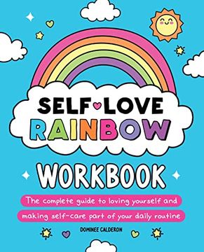 portada Self-Love Rainbow Workbook: The Complete Guide to Loving Yourself and Making Self-Care Part of Your Daily Routine (in English)