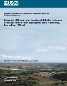 portada Evaluation of Groundwater Quality and Selected Hydrologic Conditions in the South Coast Aquifer, Santa Isabel Area, Puerto Rico, 2008?09