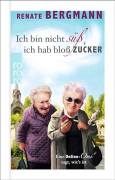 portada Ich bin Nicht Süß, ich hab Bloß Zucker de Renate Bergmann(Rowohlt Taschenbuch Verla) (en Alemán)