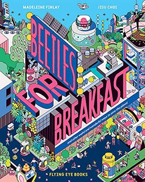portada Beetles for Breakfast: And Other Weird and Wonderful Ways to Save the Planet (en Inglés)