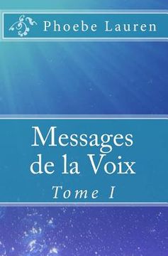portada Messages de la Voix: Tome I (en Francés)