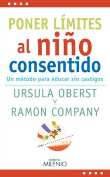 portada Poner Límites al Niño Consentido: Un Método Para Educar sin Castigos (in Spanish)