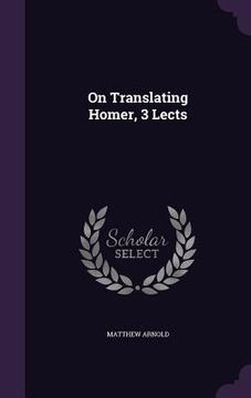 portada On Translating Homer, 3 Lects (en Inglés)