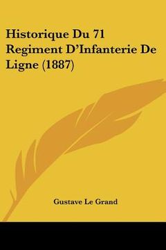 portada Historique Du 71 Regiment D'Infanterie De Ligne (1887) (in French)