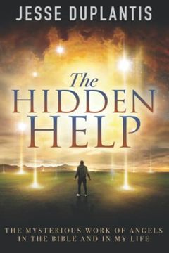 portada The Hidden Help: The Mysterious Work of Angels in the Bible and in my Life (en Inglés)