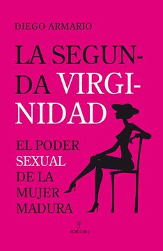 portada La Segunda Virginidad: El Poder Sexual de la Mujer Madura