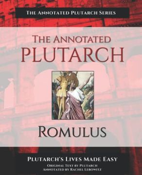 portada The Annotated Plutarch - Romulus: Plutarch's Lives Made Easy (in English)