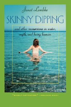 portada skinny dipping: and other immersions in water, myth, and being human (en Inglés)