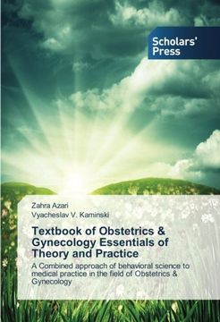portada Textbook of Obstetrics & Gynecology Essentials of Theory and Practice: A Combined approach of behavioral science to medical practice in the field of Obstetrics & Gynecology