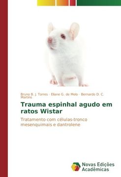 portada Trauma espinhal agudo em ratos Wistar: Tratamento com células-tronco mesenquimais e dantrolene (Portuguese Edition)
