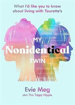 portada My Nonidentical Twin: What I'D Like you to Know About Living With Tourette'S From the Tiktok Sensation This Trippy Hippie (en Inglés)