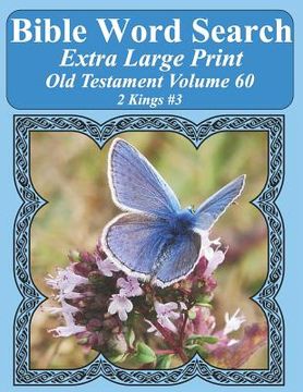 portada Bible Word Search Extra Large Print Old Testament Volume 60: 2 Kings #3 (en Inglés)