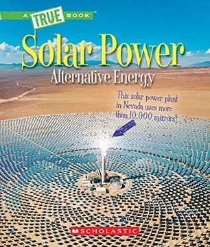 portada Solar Power: Capturing the Sun's Energy (a True Book: Alternative Energy) (in English)