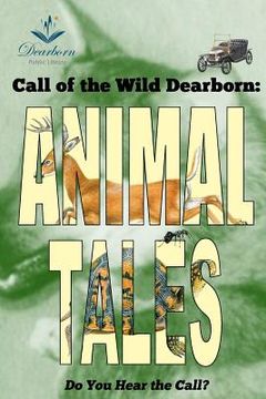portada Call of the Wild Dearborn: Animal Tales (in English)